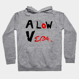 a low vera Hoodie